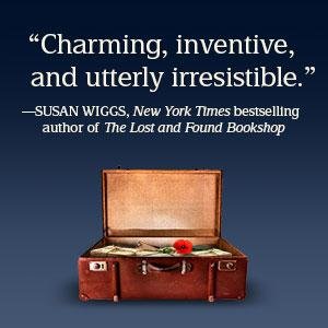 Susan Wiggs says, "Charming, inventive, and utterly irresistible.”;historical fiction;gifts for mom
