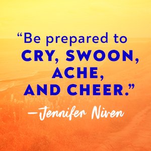 Be prepared to cry, swoon, ache, and cheer, says Jennifer Niven about THIS SUMMER WILL BE DIFFERENT