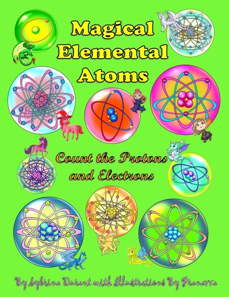 Colorful illustration of various atoms surrounded by magical creatures, including unicorns and dragons, with the title 'Magical Elemental Atoms'.